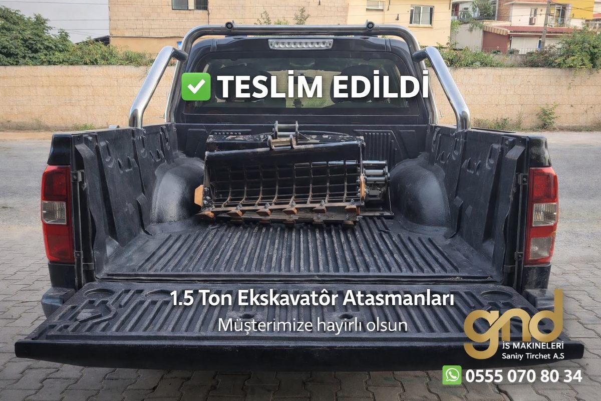 1.5 ton ekskavatör ataşmanları teslimatı